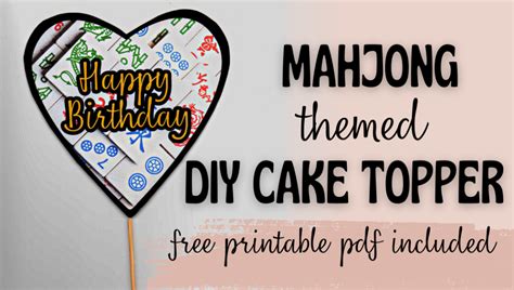mahjong cake topper printable|Mahjong Themed DIY Cake Topper : Free Printable PDF Included.